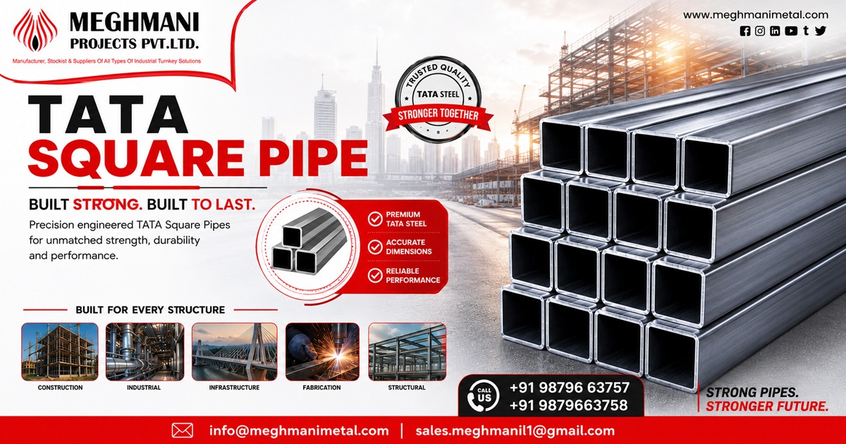 Tata Square Pipe Supplier In Rajasthan | Meghmani Projects Pvt. Ltd.